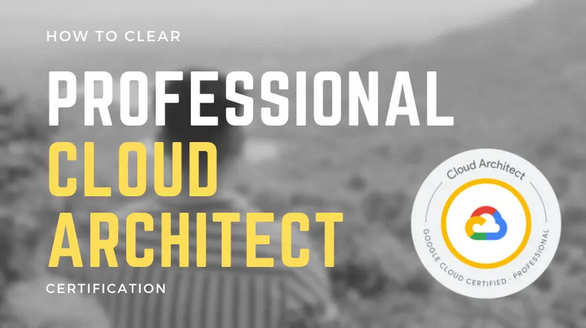 Preview of Mastering the Professional Cloud Architect Certification blog post